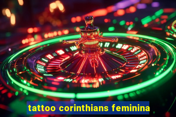 tattoo corinthians feminina